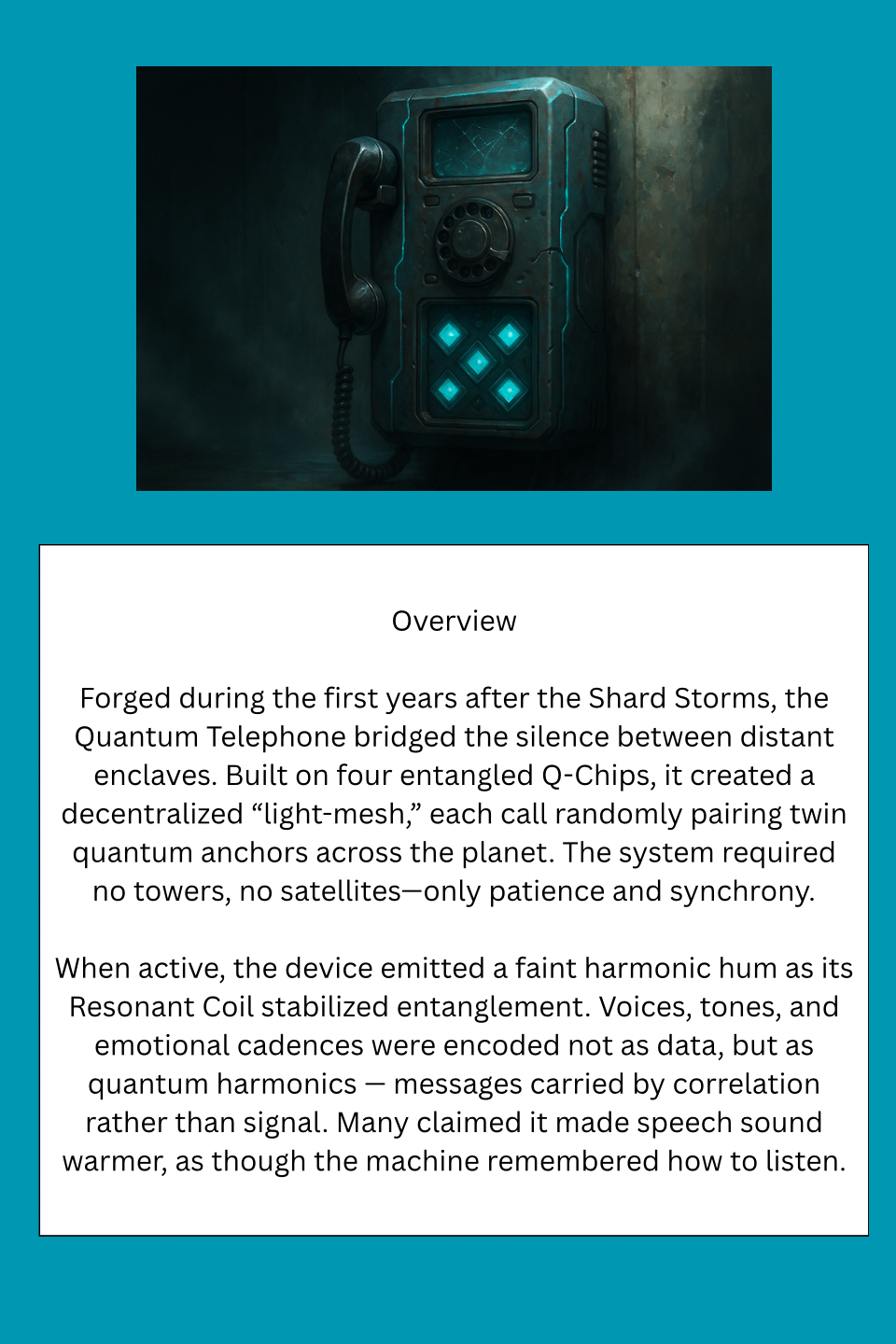 Illustration of the Quantum Telephone, a teal and black shard-tech communicator from the Cyber Evolution Universe. Four glowing resonance nodes form the core interface on a rugged, post-collapse wall unit.